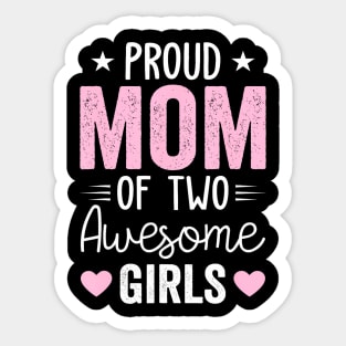 Women Mom of 2 Girls Two Daughters Mother's Day Sticker